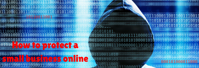 How to protect a small business online