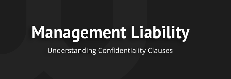 Management Liability Confidentiality Clause