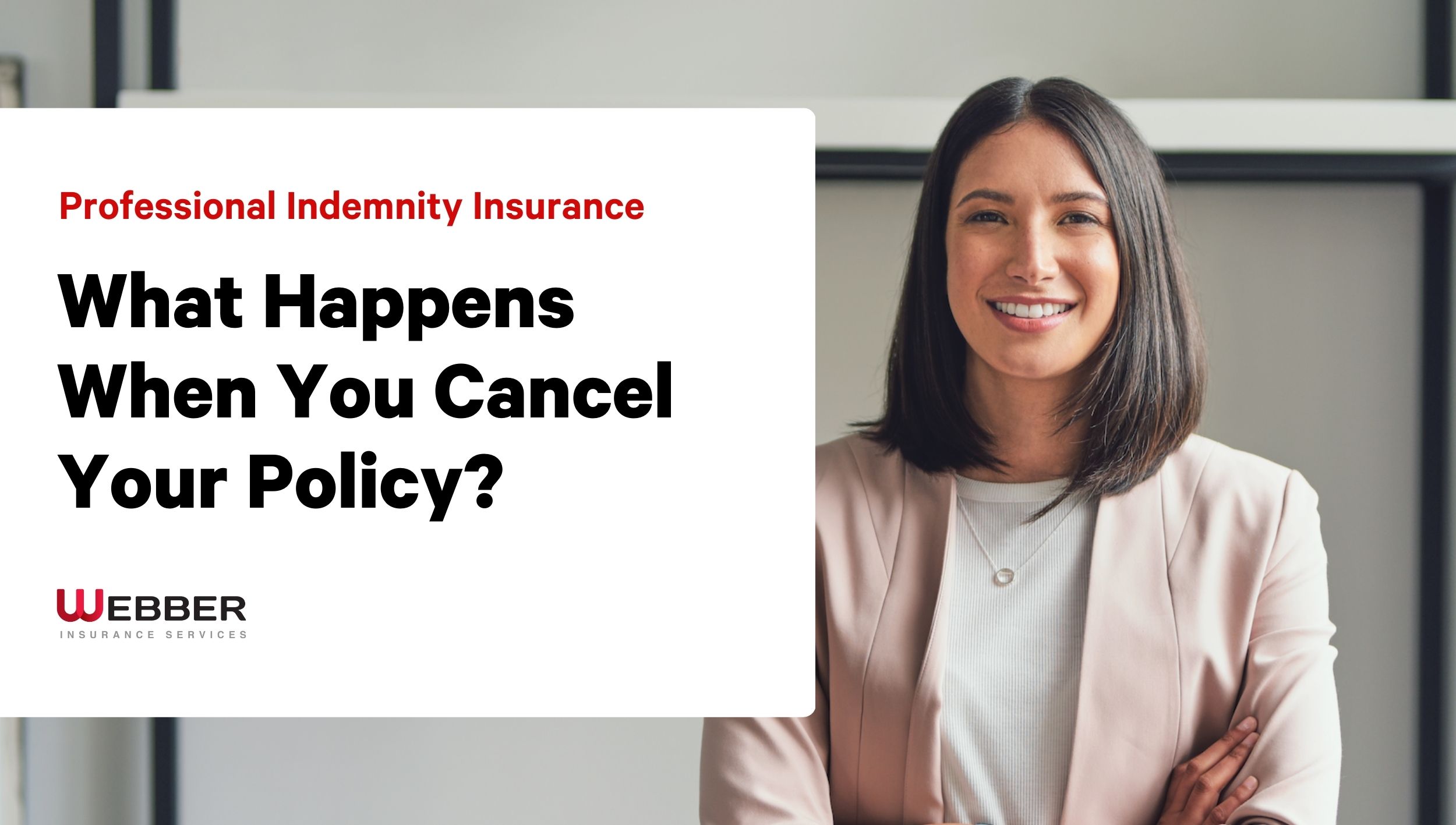 What Happens When You Cancel Your Professional Indemnity Policy
