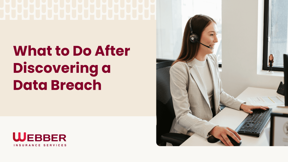 A woman wearing a headset and a light-colored blazer sits at a desk, typing on a keyboard. Next to her on the screen are the words "What to Do After Discovering Data Breaches" and the logo for Webber Insurance Services.
