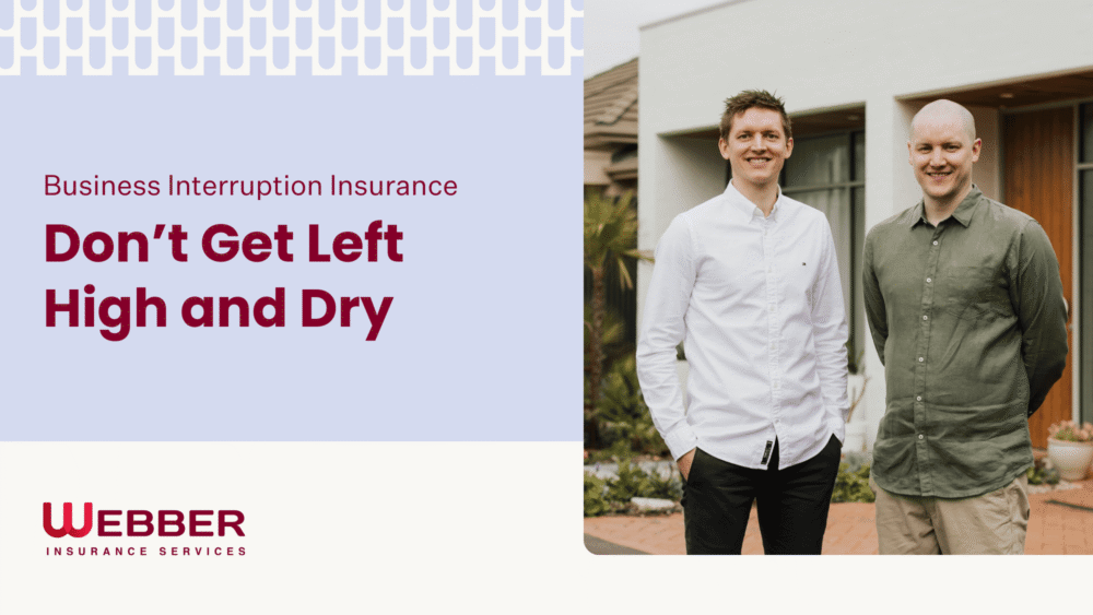 Business Interruption Insurance Don’t Get Left High and Dry