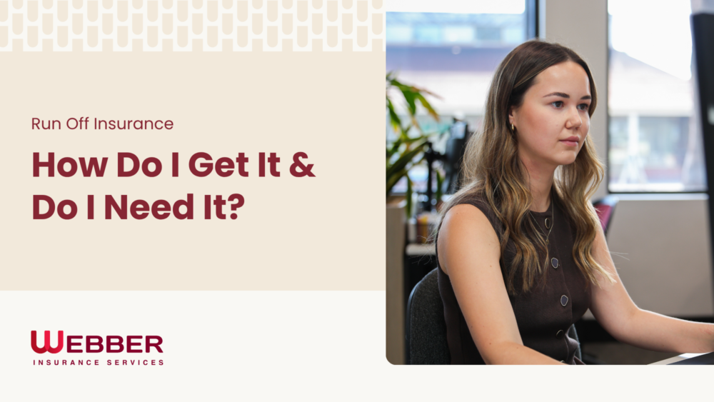 Run Off Insurance - How Do I Get it and Do I Need It?