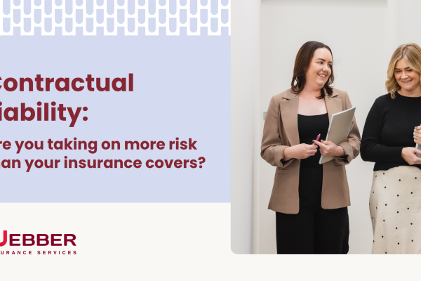 Contractual Liability: Are you taking on more risk than your insurance covers?